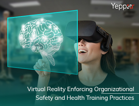 Virtual Reality Enforcing Organizational Safety and Health Training Practices