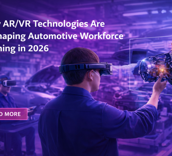 How AR/VR Technologies Are Reshaping Automotive Workforce Training in 2026