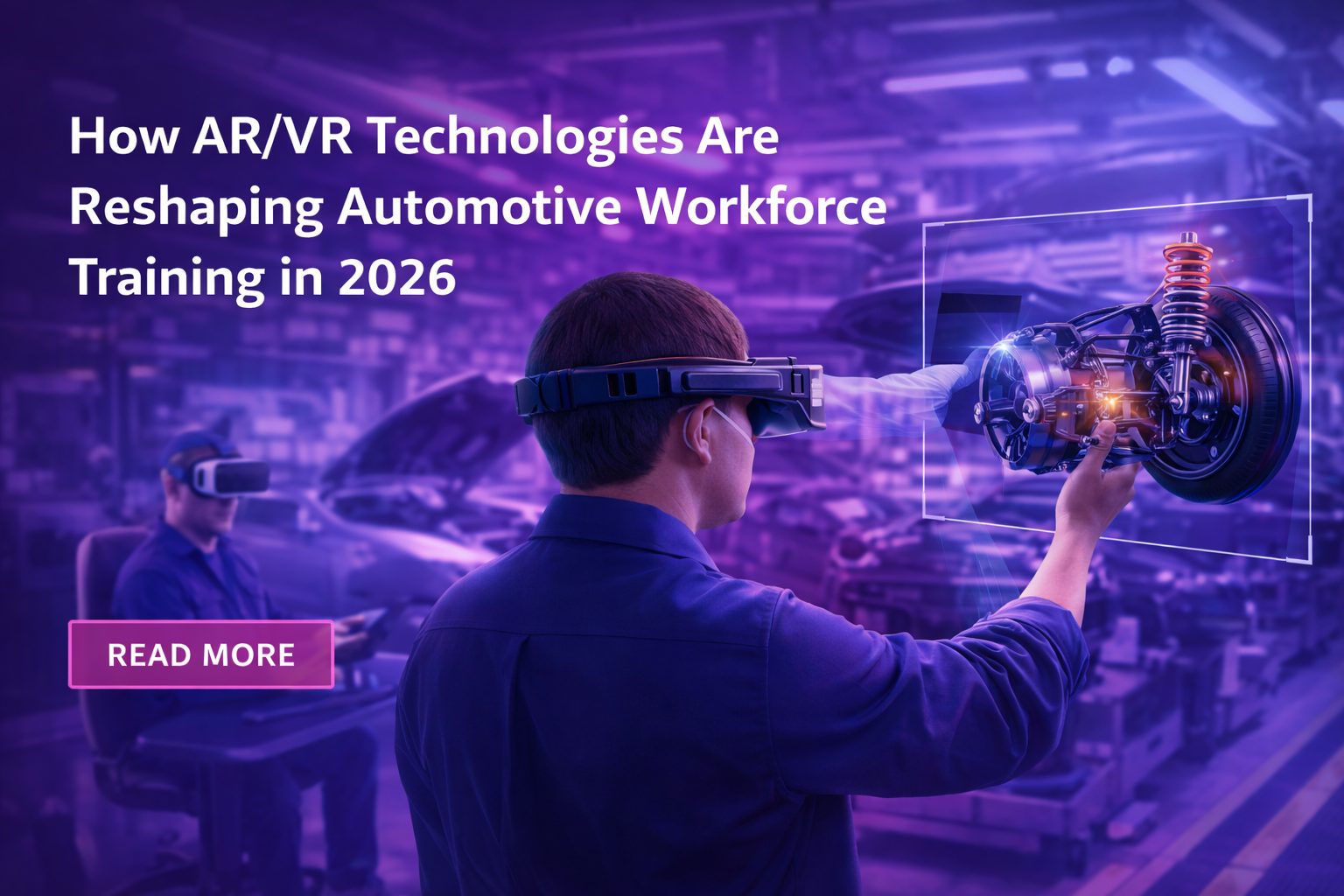how ar vr technologies are reshaping automotive workforce training in 2026