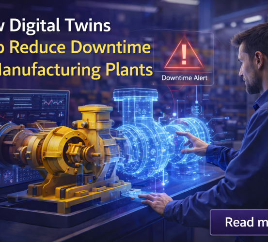 How Digital Twins Help Reduce Downtime in Manufacturing Plants 
