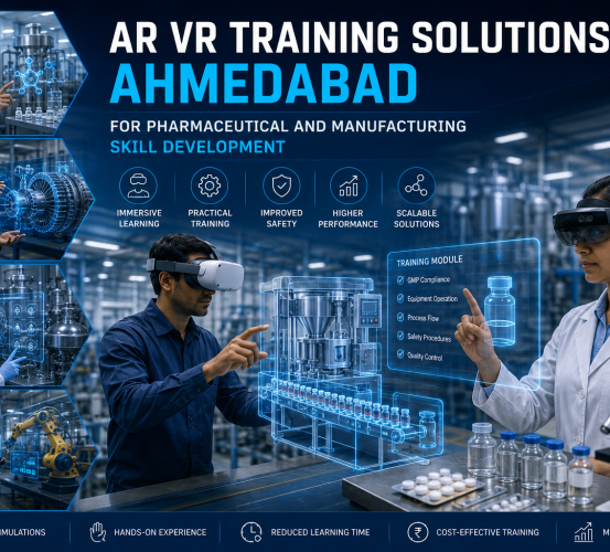 AR VR Training Solutions Ahmedabad for Pharmaceutical and Manufacturing Skill Development